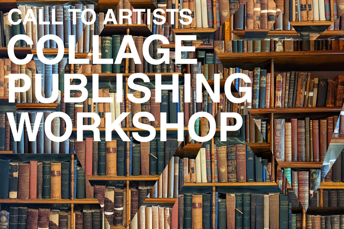 Call to Artists: Collage Publishing Workshop – Kolaj Magazine